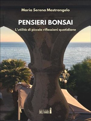 cover image of Pensieri bonsai. L'utilità di piccole riflessioni quotidiane